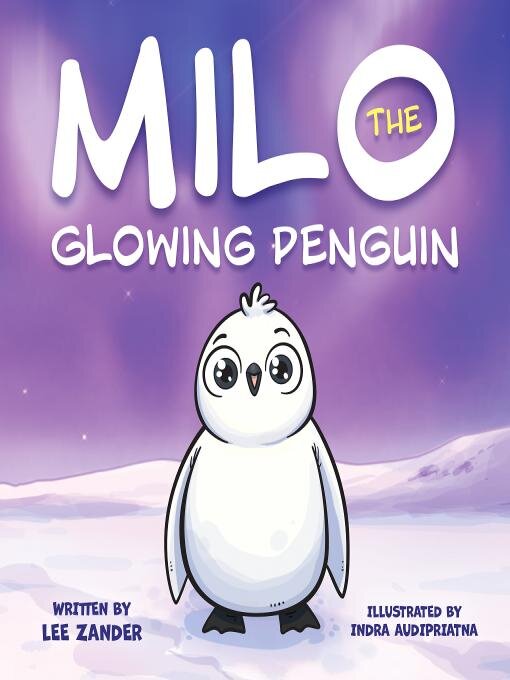 Title details for Milo The Glowing Penguin by Lee Zander - Available